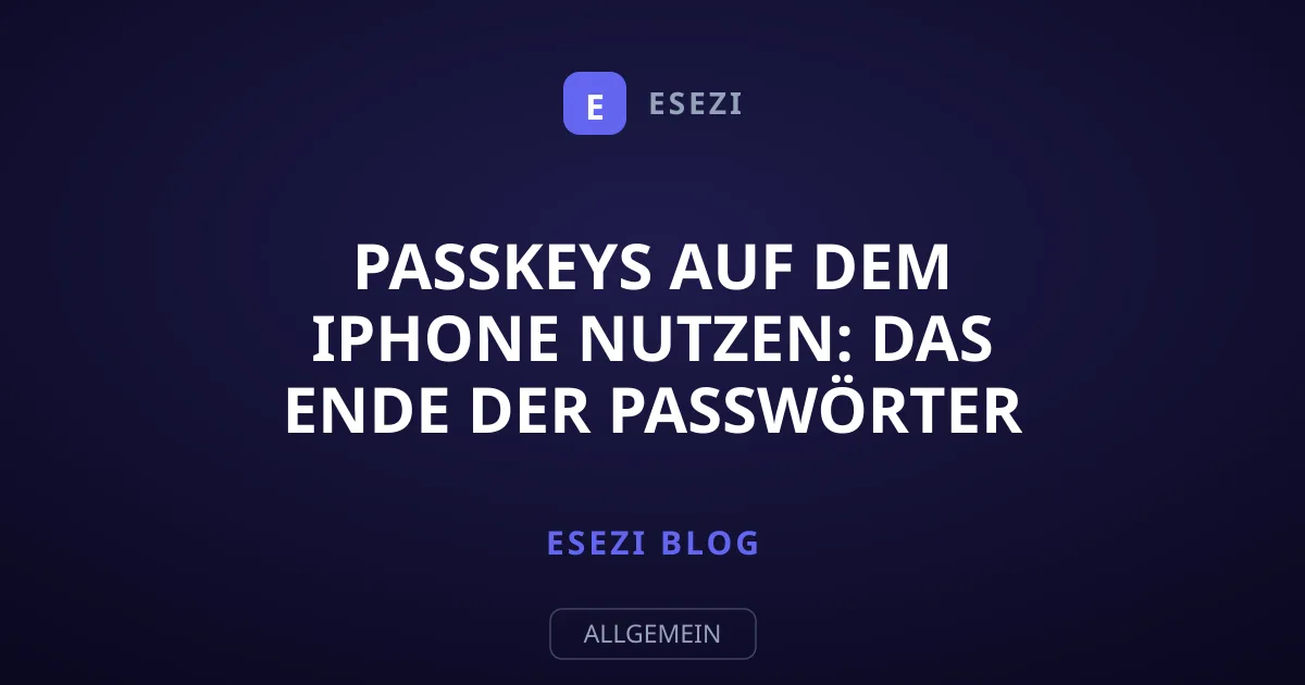 Passkeys auf dem iPhone nutzen: Das Ende der Passwörter